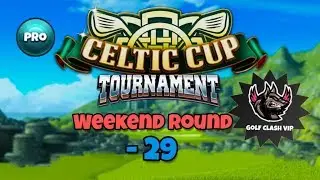 Golf Clash. Weekend round - 29, PRO Division. Celtic Cup Tournament! На русском.