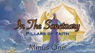 In The Sanctuary || Pillars of Our Faith || Minus One | Instrumental Accompaniment| Karaoke
