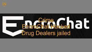 2025-09-06: Drug Dealers caught using Encrochat