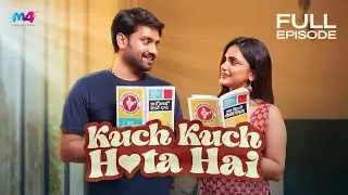 Kuch Kuch Hota Hai - FULL Episode ❤️ | SURYA |HARIKA| M4 CREATIONS 