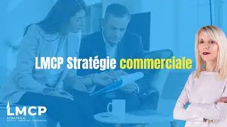 LMCP Strat&eacute;gie commerciale