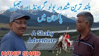 shandur polo match | Shandur polo | polo match gilgit | hanif shad | baighani7