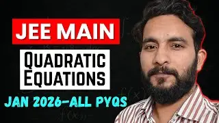 ALL JEE 2026 January PYQs | Quadratic Equations | JEE Mains Maths Questions Chapter Wise