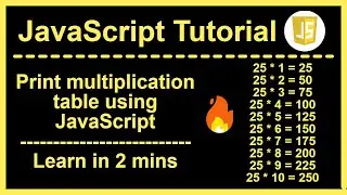 Print multiplication table using JavaScript | learn in 2 mins 🔥🔥