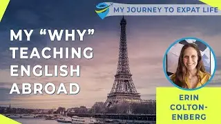 My Reasons for Moving Overseas as an Expat to Teach English Abroad