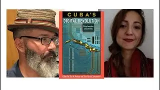 Cuba's Digital Revolution: A Virtual Event with Ted A. Henken and Sara Garcia Santamaria