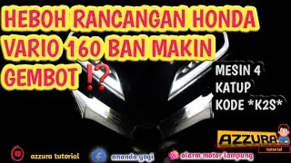 UPDATE!! VARIO 160| MESIN 4 KATUP| BAN LEBIH GEMBOT ⁉️