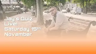 Jay's Quiz Live! &ndash; 50 Question Quiz | Saturday 15th November
