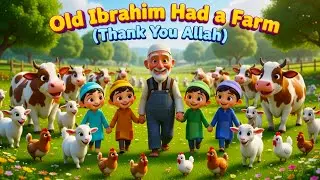 Old Ibrahim Had a Farm (Thank You Allah) | Islamic Family Song | Najah Islamic Song
