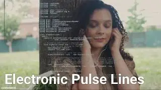 Electronic Pulse Lines &ndash; Soft Motion Chill | Relax &bull; Study &bull; Focus