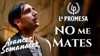 &iexcl;SEMANA DE VENGANZA! y RUPTURA &iexcl;TODO ESTALLA EN LA PROMESA! || CR&Oacute;NICAS y SPOILER #LaPromesa #series
