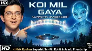 Koi Mil Gaya Full Movie Story Explained in English | Hrithik Roshan| Rohit & Jaadu Friendship