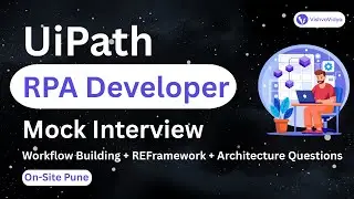UiPath RPA Developer Mock Interview | Workflow Building + REFramework + Architecture Questions