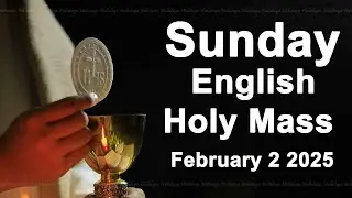 Catholic Mass Today I Daily Holy Mass I Sunday February 2 2025 I English Holy Mass
