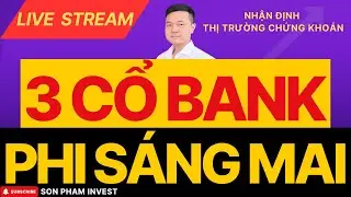 🔴 3 CỔ PHIẾU NGÂN HÀNG PHI MẠNH SÁNG MAI - 1900 - CƠ HỘI SINH RA TỪ KHỦNG HOẢNG
