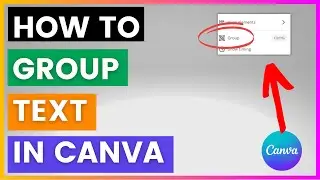 How To Group Text in Canva? [in 2025]
