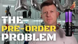 HOT TOYS | THE PRE-ORDER PROBLEM | SIXTH SCALE FIGURES | MARVEL | DC | STAR WARS