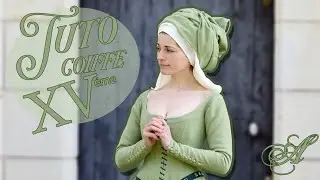 Tutoriel coiffe inspiration XVème siècle ( historique )
