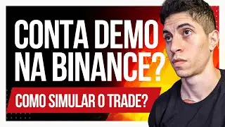CONTA DEMO NA BINANCE? Como simular suas opera&ccedil;&otilde;es de CRIPTOMOEDAS?