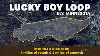 JackPine's  Bike Loops - Lucky Boy Loop - Ely Minnesota