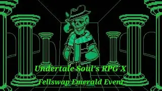 Undertale Soul's RPG X Fellswap Emerald Event