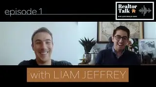 Property Picks with Liam Jeffrey | Realtor Talk: Episode 1