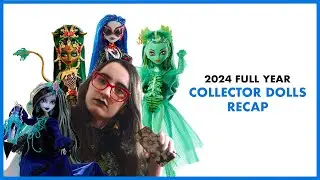 A Recap of Every Monster High Collector Doll of 2024: A MH Collector's Silly Little Rant Part 5