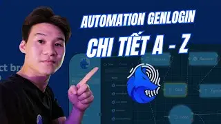 🔥 Làm Chủ Tự Động Hóa với Genlogin – Hướng Dẫn Chi Tiết A-Z Cho Người Mới! Update 2025