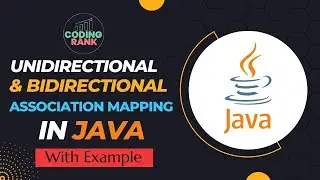 Unidirectional and Bidirectional association mapping| Many to One | Many to Many with live  Examples