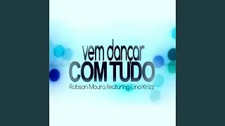Vem Dan&ccedil;ar Com Tudo (Vem Dan&ccedil;ar Kuduro)