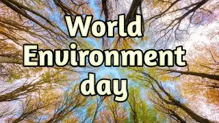 World Environment day June 5 | Environment day status | Environment day whatsapp status