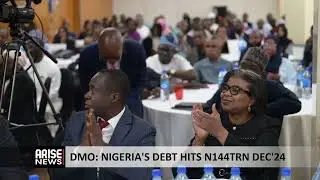 DMO: NIGERIA&rsquo;S DEBT HIT N144TRN DEC&rsquo;24