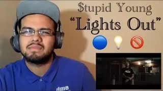 $tupid Young - &ldquo;Lights Out&rdquo; (REACTION!!)