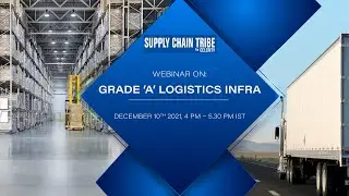 Webinar - Grade A Logistics Infra | Celerity Supply Chain Tribe