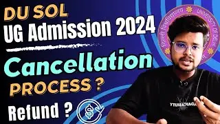 DU SOL Admission Cancellation 2024: Full Process & Tips | How to Cancel DU SOL Admission