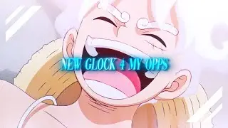 [EDIT] LUFFY X LUCCI (SCRIM - NEW GLOCK 4 MY OPPS)