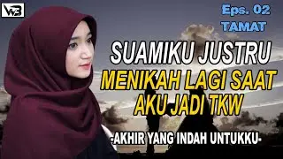 Suamiku Menikah Lagi Saat Aku Jadi TKW (EPS02) || WIRDA BERCERITA #kisahrumahtangga #novelromantis
