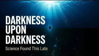 What Lies in the Deep Ocean? Science and the Qur&rsquo;an Reveal the Same Truth