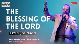 EAGC Sunday Service Live | Tamil & English | 16th November 2025 | 10:00 AM | Pastor Y Johnson