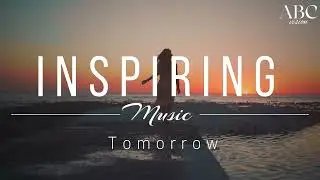Tomorrow - Inspiring (Free Music, No copyright)
