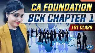 CA foundation BCK Chapter 1 Fully amended new lectures of Business Commercial Knowledge