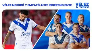 Vélez a Fondo | Programa 02/02/26 | VÉLEZ MEJORÓ Y EMPATÓ ANTE INDEPENDIENTE