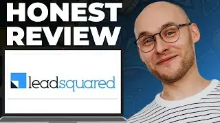 Обзор инструмента автоматизации маркетинга LeadSquared &mdash; все еще хорош?