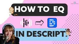 How to EQ your voice effectively using Descript