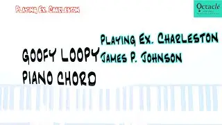 Playing Example, Charleston by James P. Johnson (Goofy Loopy Piano Chord)
