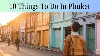 10 things to do in Phuket