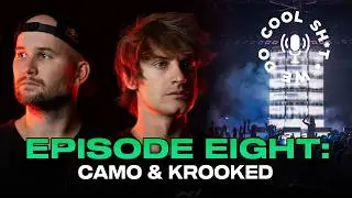 Episode 8: The Camo & Krooked Story - Audiology Touring Edition