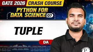 Python for Data Science 07 | Tuple | GATE DA | GATE 2026 Crash Course