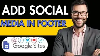 HOW TO ADD SOCIAL ICONS IN FOOTER ON GOOGLE SITES - FULL GUIDE