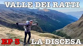Ritornando a valle inzuppati... Valle dei Ratti Capanna Volta -  [ Ep. 3 ]